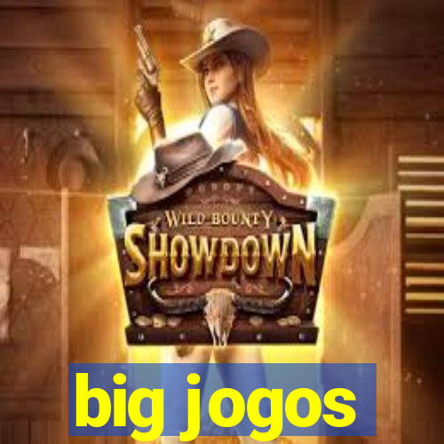 big jogos